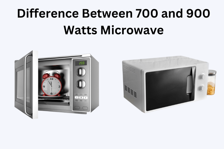 Difference Between 700 and 900 Watts Microwave