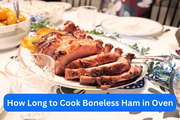 How Long to Cook Boneless Ham in Oven